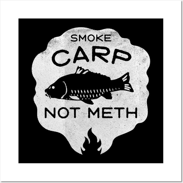 Smoke Carp Not Meth (white) Wall Art by toadyco